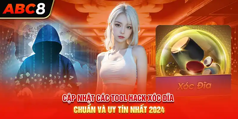 Cập nhật các tool hack xóc đĩa chuẩn và uy tín nhất 2024