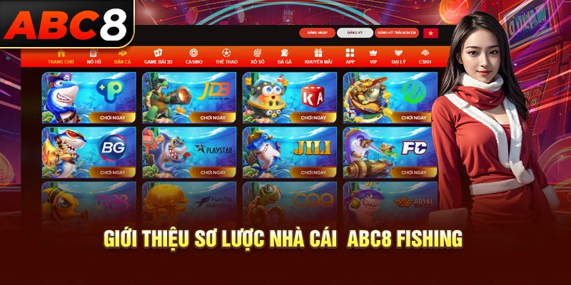 Giới thiệu sơ lược nhà cái  ABC8 FISHING