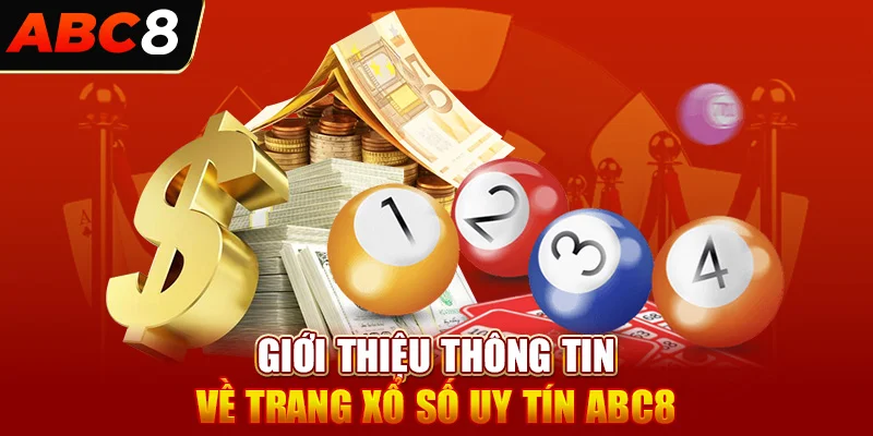 Giới thiệu thông tin về trang xổ số uy tín Abc8