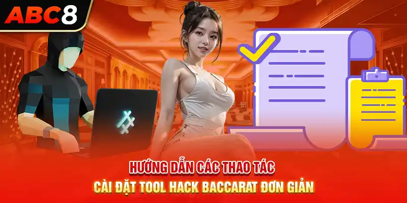 Hướng dẫn các thao tác cài đặt tool hack baccarat đơn giản