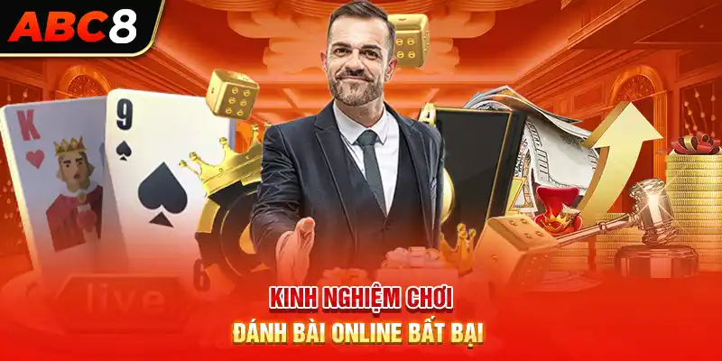 Kinh nghiệm chơi đánh bài online bất bại 