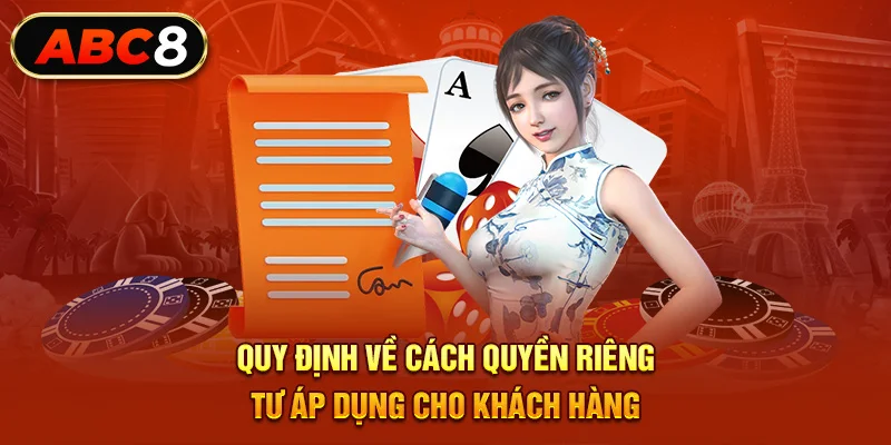 Quy định về cách quyền riêng tư áp dụng cho khách hàng