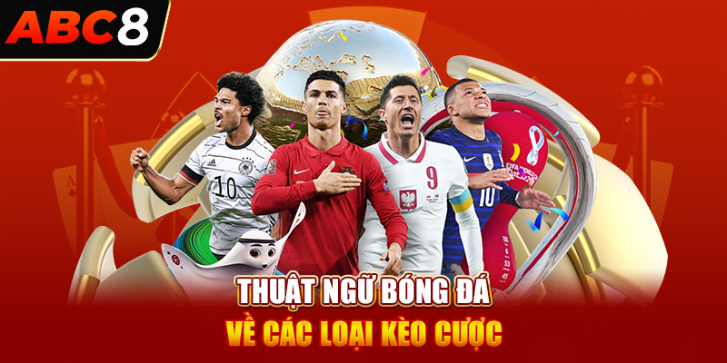 Thuật ngữ bóng đá về các loại kèo cược