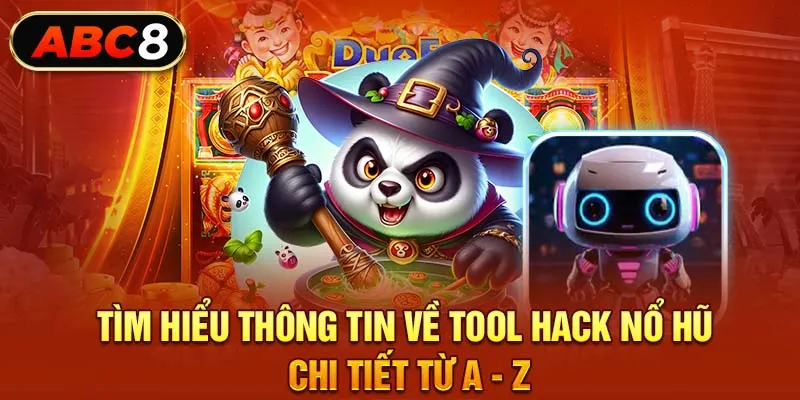 Tìm Hiểu Thông Tin Về Tool Hack Nổ Hũ Chi Tiết Từ A - Z