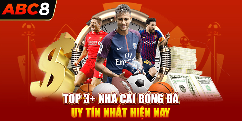 Top 3+ nhà cái bóng đá uy tín nhất hiện nay